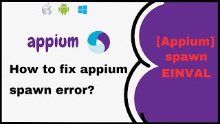 Appium Tutorial  How To Fix Appium Spawn Error [upl. by Adhamh411]