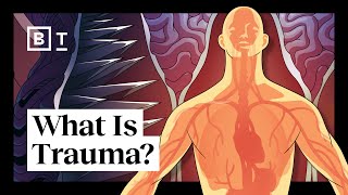 What is trauma The author of “The Body Keeps the Score” explains  Bessel van der Kolk  Big Think [upl. by Ezara977]