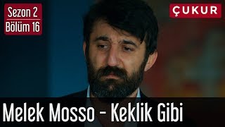 Çukur 2Sezon 16Bölüm  Melek Mosso  Keklik Gibi [upl. by Emawk]