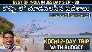 Kochi full tour in telugu  Kochi tourist places  Kochi travel guide  Kochi 2day trip  Kerala [upl. by Aram]