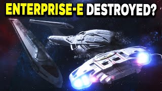 What REALLY Happened To The USS EnterpriseE  Star Trek Starships Breakdown [upl. by Vel]