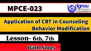 MPCE023  Lesson06 07  Application of CBT in Counseling amp Behaviour Modification MA Psychology [upl. by Etteiluj]