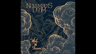 Novembers Doom  What We Become [upl. by Haisi]