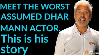 MEET THE WORST ASSUMED DHAR MANN ACTOR This is his story [upl. by Babara]