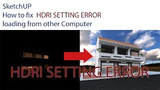 SketchUP How to fixed HDRI ERROR loading from other Files [upl. by Nivar]