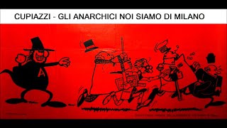 GLI ANARCHICI NOI SIAMO DI MILANO 🏴 Cupiazzi [upl. by Eatnohs]