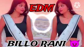 Billo Rani Sai Dj👿👿🥰 Rimix EDM 8957574458👿👿👿👿👿 [upl. by Adlig]