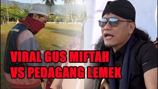 VIRAL GUS MIFTAH DENGAN PEDAGANG LEMEK [upl. by Alioz]