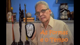 As Formas e o Tempo [upl. by Lrub]