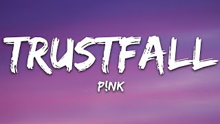 PNK  TRUSTFALL Lyrics [upl. by Anailuj969]