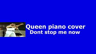 DONT STOP ME NOW PIANO COVER POR PIANISTAR98 [upl. by Ariahay71]