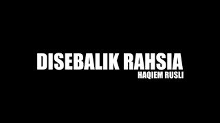 Haqiem Rusli  Di Sebalik Rahsia Official Lyric Video [upl. by Bunde]