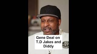 Gene Deal on TD Jakes and Diddy [upl. by Yentroc]