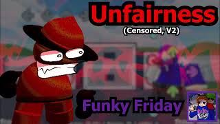 Unfairness CENSORED V2  Vs Dave amp Bambi OST  Funky Friday [upl. by Olotrab]