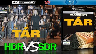 Tar 2022 HDR ANALYSIS 4K UHD Blu Ray vs 1080p BD SDR 100nits TRUEDIFFERENCE WATCHINHDR [upl. by Pinter]