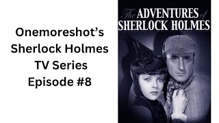 Sherlock Holmes TV 8 [upl. by Ayrotal]