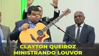 MINISTRANDO LOUVOR  CLAYTON QUEIROZ [upl. by Akeihsat100]