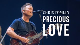 Precious Love  Chris Tomlin LIVE from Sing the Great Commission World Tour [upl. by Yliah988]