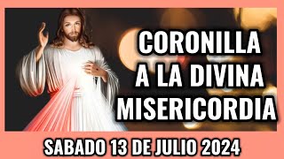 Coronilla a la Divina Misericordia de Hoy Sabado 13 de Julio 2024  Misericordia [upl. by Roee227]