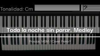 Toda la noche sin parar medley  Proezas MSM  Cover Piano Versión Extendida [upl. by Gregrory]