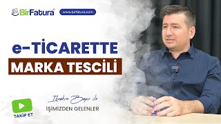 eTicarette Marka Tescil Ve Patentin Önemi [upl. by Nileak]