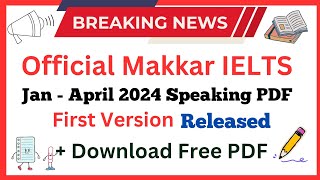 Makkar IELTS January To April 2024 Speaking PDF Out  Jan To April 2024 Speaking PDF [upl. by Saddler]