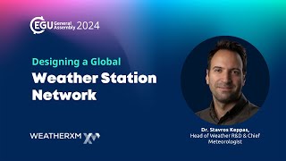 Designing a Global Weather Network w Stavros Keppas  WeatherXM  EGU24 [upl. by Audley]