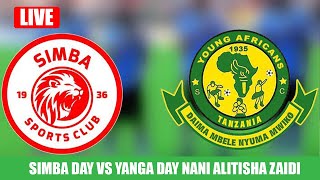 LIVE SIMBA DAY VS YANGA DAY TIMU GANI ILIFANIKIWA KWA ASILIMIA 100 [upl. by Gunther]