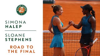 Simona Halep vs Sloane Stephens  Road to the final I RolandGarros 2018 [upl. by Landre543]