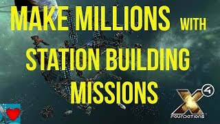 X4 Foundations Make Millions  Station Building Missions [upl. by Eilyw]