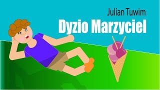 Dyzio Marzyciel i inne animowane wierszyki dla dzieci Julian Tuwim [upl. by Padget2]