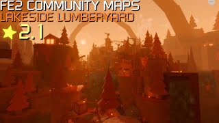 FE2 Community Maps  Lakeside Lumberyard Normal [upl. by Raphaela376]