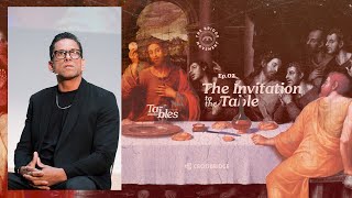 TABLES  EP 2 The Invitation to The Table  Pastor Felipe Assis [upl. by Sigismond980]