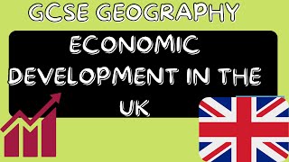 Economic development in the UK  GCSE GEOGRAPHY [upl. by Grand994]