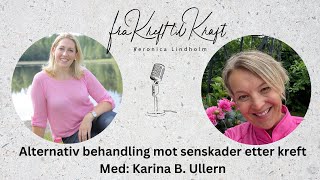 Alternativ behandling mot senskader etter kreft med kreftsykepleier Karina B Ullern [upl. by Moria]