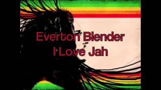 Everton Blender I Love Jah [upl. by Little]