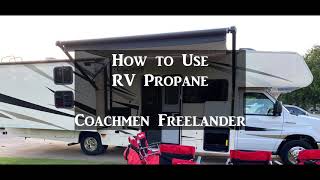 How to use RV propane Coachmen Freelander 31BH [upl. by Neelyak]