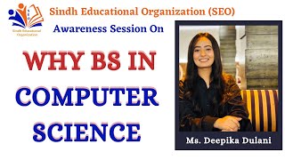 Why BS in Computer Science   Job Opportunities For CS Graduates  SEOs Online Sessions Series [upl. by Namolos]