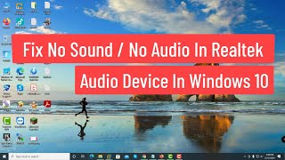 Fix No Sound  No Audio in Realtek Audio Device In Windows 10 Solved [upl. by Elianore]