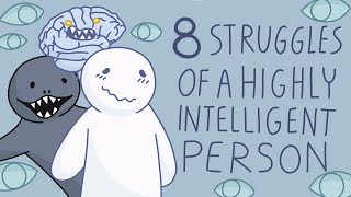 8 Struggles of Being a Highly Intelligent Person [upl. by Bever]