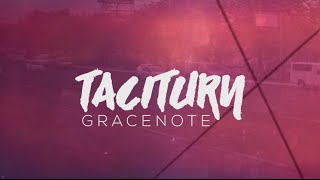 Gracenote  Taciturn Official Lyric Video [upl. by Ahsienar262]