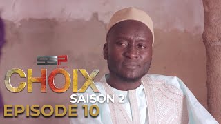 CHOIX  Saison 02  Episode 10  07 Février 2022 [upl. by Elconin860]