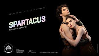 Bolshoi Ballet Spartacus 202122 Cinema Season Trailer  LIVE In UK Cinemas 7 November [upl. by Sheppard899]