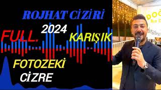 ROJHAT CİZİRİ 2024 KARIŞIK YENİ ŞARKISI İLE [upl. by Ilojna891]