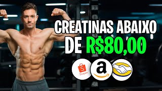 10 Melhores CREATINAS 100 PURA Por Menos de 80 Reais [upl. by Novia]