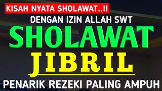 SHOLAWAT JIBRIL PENARIK REZEKI PALING AMPUH SHOLAWAT NABI MUHAMMAD SAW MERDU [upl. by Runck]