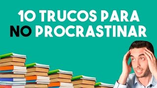 10 trucos y consejos para no procrastinar y eliminar la pereza [upl. by Giliana]