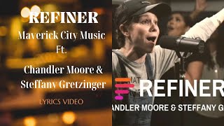 Refiner Lyrics Video Maverick City Music ft Chandler Moore amp Steffany Gretzinger [upl. by Bedad]