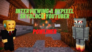 Interviewing PowLiner Hypixel Skyblock [upl. by Azila419]