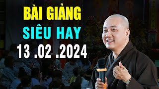 Bài giảng Siêu Hay 13 02 2024  Thầy Thích Pháp Hòa [upl. by Ameerak]